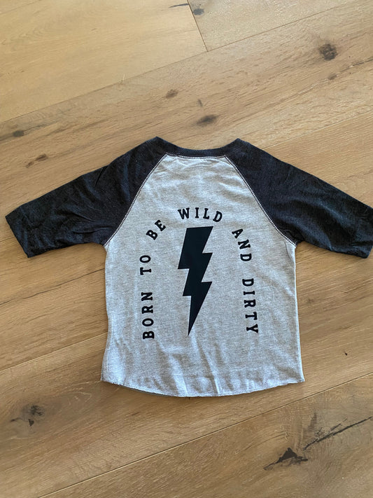 Born to be wild and dirty raglan